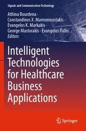 Bourdena / Mavromoustakis / Markakis |  Intelligent Technologies for Healthcare Business Applications | Buch |  Sack Fachmedien