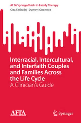 Seshadri / Gutierrez |  Interracial, Intercultural, and Interfaith Couples and Families Across the Life Cycle | eBook | Sack Fachmedien