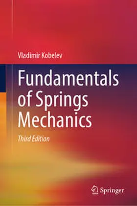 Kobelev |  Fundamentals of Springs Mechanics | Buch |  Sack Fachmedien