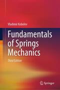 Kobelev |  Fundamentals of Springs Mechanics | Buch |  Sack Fachmedien