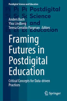 Buch / Cerratto Pargman / Lindberg |  Framing Futures in Postdigital Education | Buch |  Sack Fachmedien