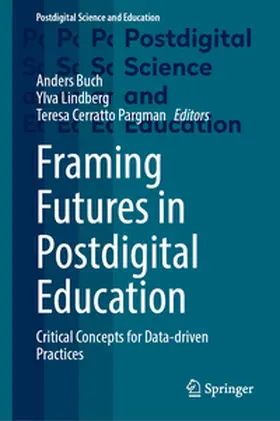 Buch / Lindberg / Cerratto Pargman |  Framing Futures in Postdigital Education | eBook | Sack Fachmedien