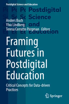 Buch / Lindberg / Cerratto Pargman |  Framing Futures in Postdigital Education | Buch |  Sack Fachmedien