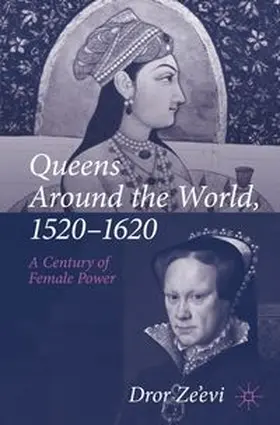 Ze’evi |  Queens Around the World, 1520–1620 | eBook | Sack Fachmedien
