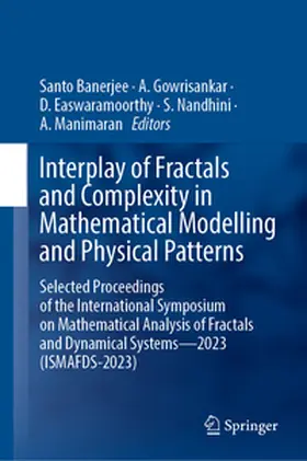 Banerjee / Gowrisankar / Manimaran |  Interplay of Fractals and Complexity in Mathematical Modelling and Physical Patterns | Buch |  Sack Fachmedien