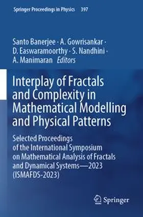 Banerjee / Gowrisankar / Easwaramoorthy |  Interplay of Fractals and Complexity in Mathematical Modelling and Physical Patterns | Buch |  Sack Fachmedien