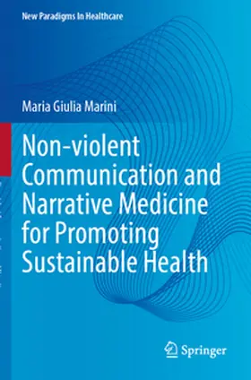 Marini |  Non-violent Communication and Narrative Medicine for Promoting Sustainable Health | Buch |  Sack Fachmedien