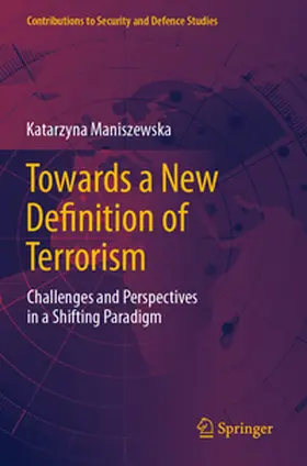 Maniszewska |  Towards a New Definition of Terrorism | Buch |  Sack Fachmedien