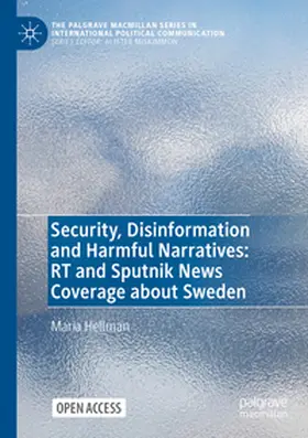 Hellman |  Security, Disinformation and Harmful Narratives: RT and Sputnik News Coverage about Sweden | Buch |  Sack Fachmedien