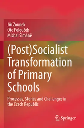 Zounek / Poloucek / Poloucek |  (Post)Socialist Transformation of Primary Schools | Buch |  Sack Fachmedien