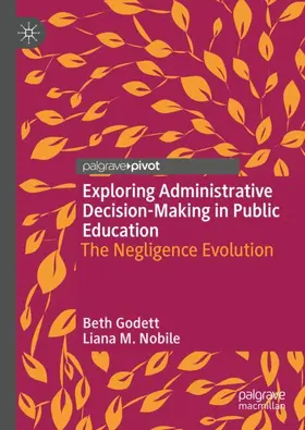 Nobile / Godett |  Exploring Administrative Decision-Making in Public Education | Buch |  Sack Fachmedien