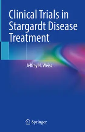 Weiss |  Clinical Trials in Stargardt Disease Treatment | eBook | Sack Fachmedien