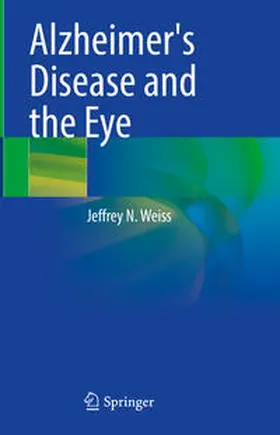 Weiss |  Alzheimer's Disease and the Eye | eBook | Sack Fachmedien