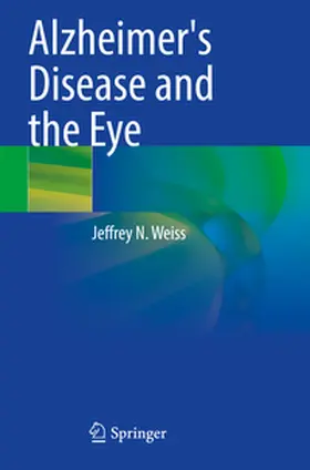 Weiss |  Alzheimer's Disease and the Eye | Buch |  Sack Fachmedien