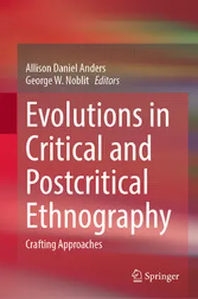 Anders / Noblit |  Evolutions in Critical and Postcritical Ethnography | eBook | Sack Fachmedien