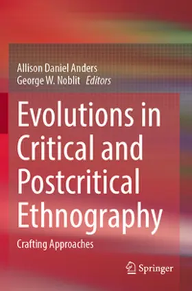 Anders / Noblit |  Evolutions in Critical and Postcritical Ethnography | Buch |  Sack Fachmedien