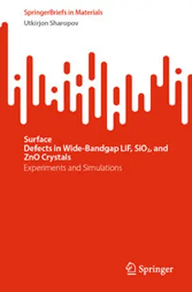 Sharopov |  Surface Defects in Wide-Bandgap LiF, SiO2, and ZnO Crystals | eBook | Sack Fachmedien
