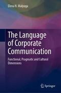Malyuga |  The Language of Corporate Communication | Buch |  Sack Fachmedien