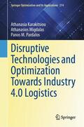 Migdalas / Karakitsiou / Pardalos |  Disruptive Technologies and Optimization Towards Industry 4.0 Logistics | Buch |  Sack Fachmedien