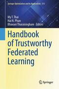 Thai / Phan / Thuraisingham |  Handbook of Trustworthy Federated Learning | Buch |  Sack Fachmedien