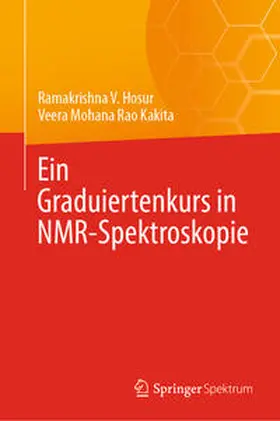 Hosur / Kakita |  Ein Graduiertenkurs in NMR-Spektroskopie | eBook | Sack Fachmedien