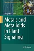 Aftab |  Metals and Metalloids in Plant Signaling | Buch |  Sack Fachmedien