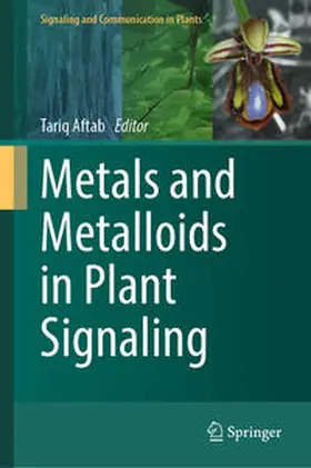Aftab |  Metals and Metalloids in Plant Signaling | eBook | Sack Fachmedien