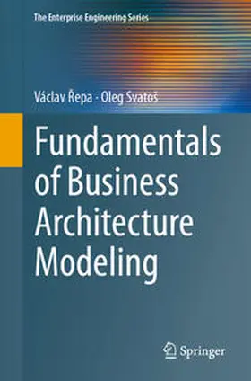 Repa / Repa / Svatoš |  Fundamentals of Business Architecture Modeling | eBook | Sack Fachmedien