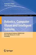Filipe / Röning |  Robotics, Computer Vision and Intelligent Systems | Buch |  Sack Fachmedien