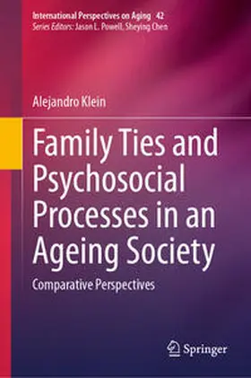 Klein |  Family Ties and Psychosocial Processes in an Ageing Society | Buch |  Sack Fachmedien