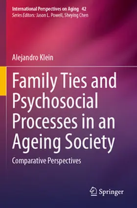 Klein |  Family Ties and Psychosocial Processes in an Ageing Society | Buch |  Sack Fachmedien