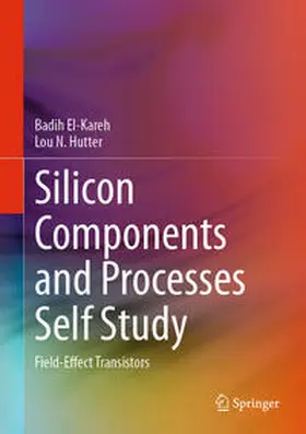 El-Kareh / Hutter |  Silicon Components and Processes Self Study | eBook | Sack Fachmedien