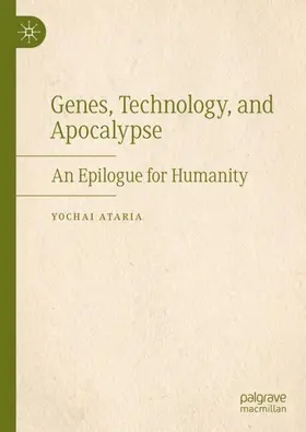 Ataria |  Genes, Technology, and Apocalypse | Buch |  Sack Fachmedien