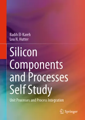 El-Kareh / Hutter |  Silicon Components and Processes Self Study | eBook | Sack Fachmedien