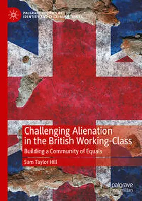 Taylor Hill | Challenging Alienation in the British Working-Class | E-Book | www.sack.de