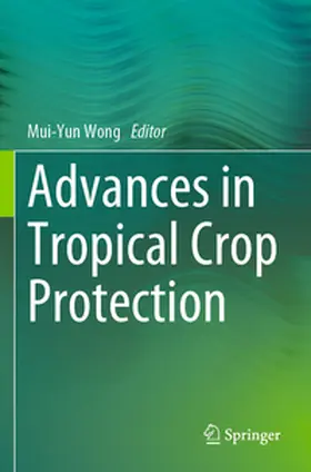 Wong |  Advances in Tropical Crop Protection | Buch |  Sack Fachmedien