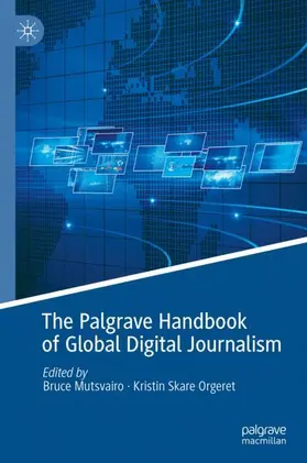 Mutsvairo / Orgeret |  The Palgrave Handbook of Global Digital Journalism | Buch |  Sack Fachmedien