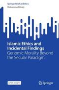 Ghaly |  Islamic Ethics and Incidental Findings | Buch |  Sack Fachmedien