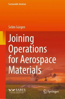 Gürgen |  Joining Operations for Aerospace Materials | Buch |  Sack Fachmedien