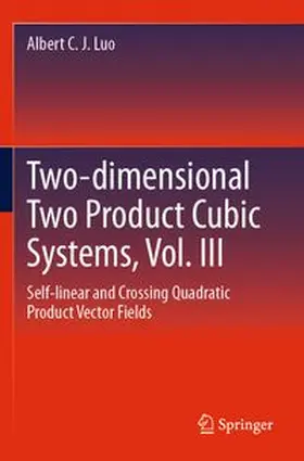 Luo |  Two-dimensional Two Product Cubic Systems, Vol. III | Buch |  Sack Fachmedien