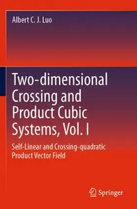 Luo |  Two-dimensional Crossing and Product Cubic Systems, Vol. I | Buch |  Sack Fachmedien