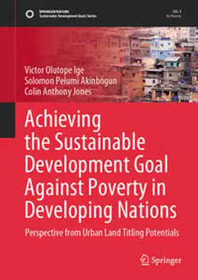Ige / Jones / Akinbogun |  Achieving the Sustainable Development Goal Against Poverty in Developing Nations | Buch |  Sack Fachmedien