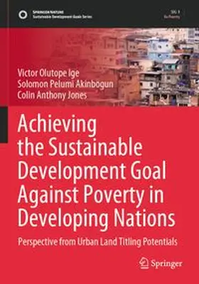 Ige / Akinbogun / Jones |  Achieving the Sustainable Development Goal Against Poverty in Developing Nations | Buch |  Sack Fachmedien