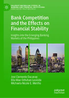 Dacanay / Odtuhan Leonida / Meriño | Bank Competition and the Effects on Financial Stability | E-Book | sack.de