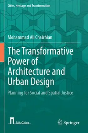 Chaichian |  The Transformative Power of Architecture and Urban Design | Buch |  Sack Fachmedien