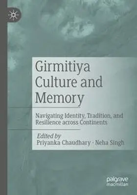 Chaudhary / Singh | Girmitiya Culture and Memory | Buch | 978-3-031-59617-9 | www.sack.de