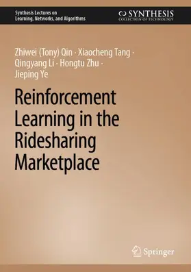 Qin / Tang / Ye |  Reinforcement Learning in the Ridesharing Marketplace | Buch |  Sack Fachmedien