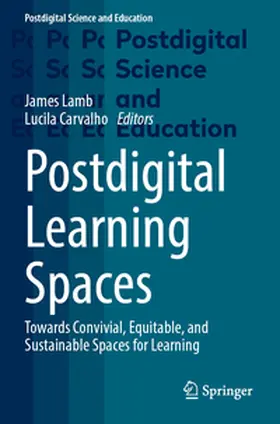 Lamb / Carvalho |  Postdigital Learning Spaces | Buch |  Sack Fachmedien