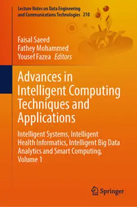 Saeed / Mohammed / Fazea |  Advances in Intelligent Computing Techniques and Applications | eBook | Sack Fachmedien