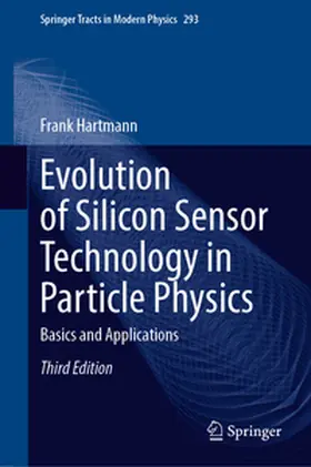 Hartmann |  Evolution of Silicon Sensor Technology in Particle Physics | Buch |  Sack Fachmedien